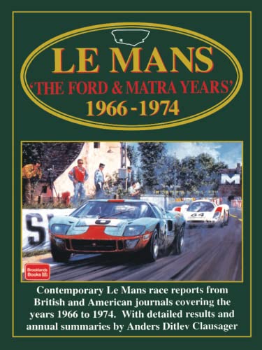 Le Mans The Ford and Matra Years 1966-1974: Racing (Racing Series)