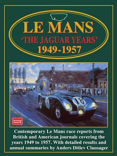 Le Mans ' The Jaguar Years' 1949-1957 (Le Mans S.)