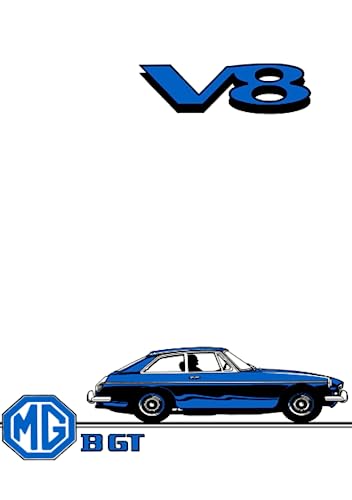 MG MGB GT V8 Owner Handbook: AKD 8423 (4th Edition): Owners' Handbook