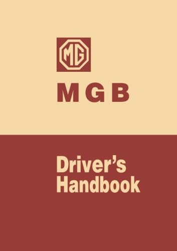 MGB Driver's Handbook: AKD3900J: Owners' Handbook