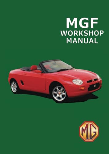 MGF Workshop Manual: RCL 0051 Eng, RCL0057 Eng, RCL 0124 von Brooklands Books Ltd.