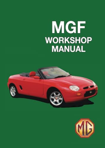 MGF Workshop Manual: RCL 0051 Eng, RCL0057 Eng, RCL 0124 von Brooklands Books Ltd.