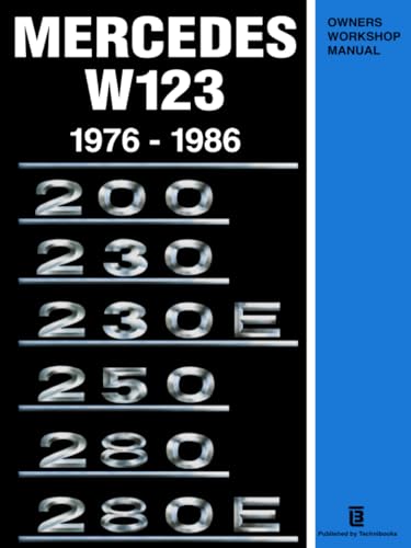 Mercedes W123 Owners Workshop Manual 1976-1986: Owners Workshop Manual: 200, 230, 230e, 250, 280, 280e von Brooklands Books