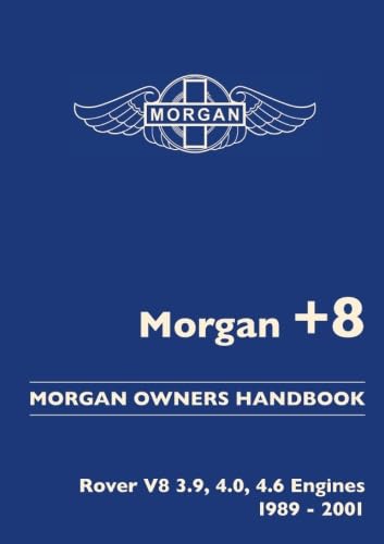 Morgan +8. Morgan Owners Handbook. Rover V8 3.9, 4.0, 4.6 Engines 1989-2001 von Brooklands Books Ltd.