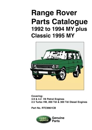 Range Rover Parts Catalogue 1992 to 1994 MY plus Classic 1995 MY: RTC 9961CB: Part No Rtc9961cb