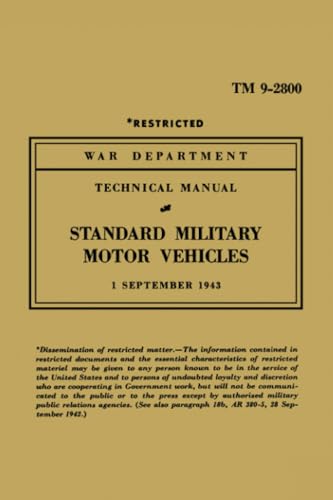 STANDARD MILITARY MOTOR VEHICLES: TM 9-2800, TM9-803, TM9-1803A, TM9-1803B von Brooklands Books Ltd.