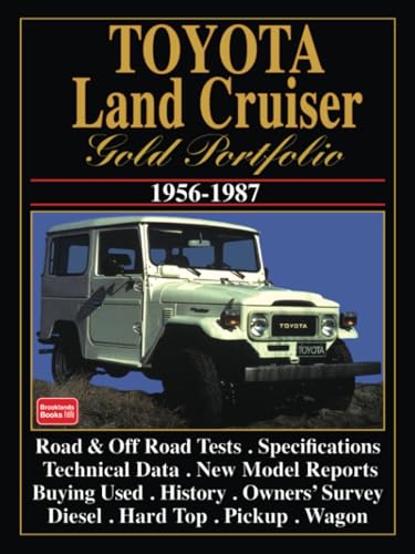 TOYOTA LAND CRUISER GOLD PORTFOLIO 1956-1987: Road Test Book (Gold Portfolio Series) von Brooklands Books