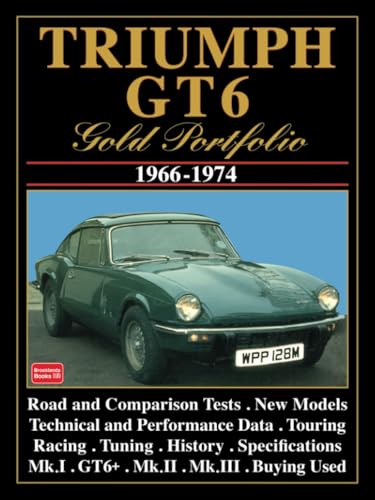 Triumph GT6 Gold Portfolio 1966-1974: Road Test Book