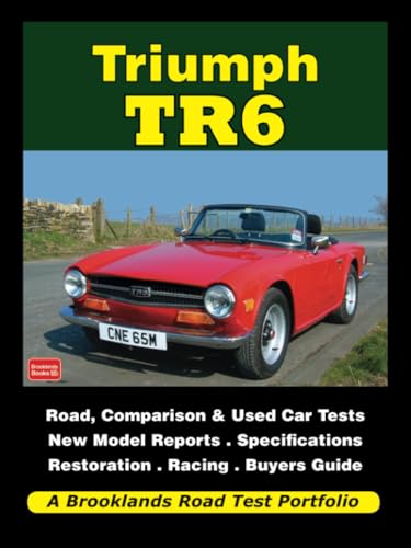 Triumph TR6: Road Test Book (Brooklands Books Road Tests Series) von Brooklands Books