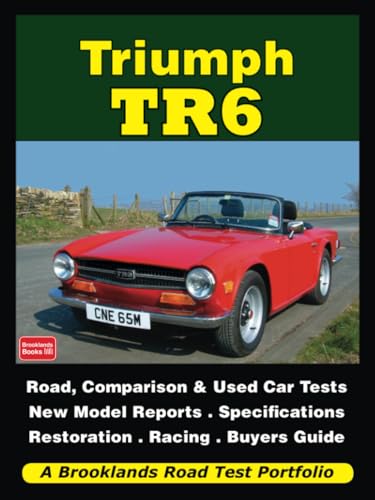 Triumph TR6: Road Test Book (Brooklands Books Road Tests Series)