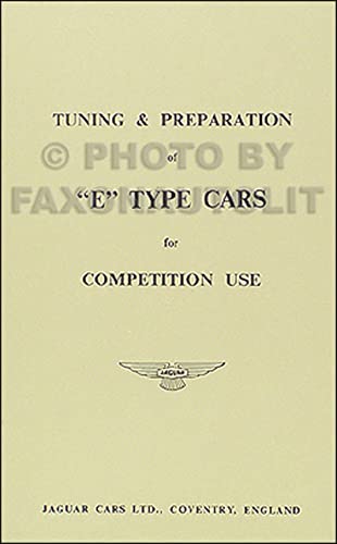 Tuning & Preparation of "E" Type Cars for Competition Use: How to Improve Performance for Racing Tuning & Preparation of "E" Type Cars for Competition Use: How to Improve Performance for Racing
