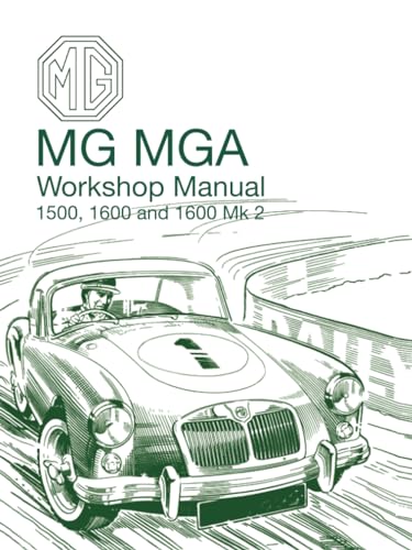 MG MGA Workshop Manual 1500, 1600 and 1600 Mk2: AKD600D (Official Workshop Manuals) von Brooklands Books