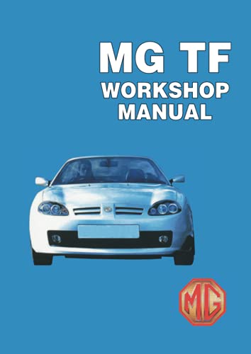 MG TF Workshop Manual: RCL 0493(2)ENG, RCL 0057ENG, RCL 0124, RCL 0495(2)ENG von Brooklands Books Ltd