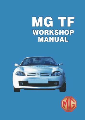 MG TF Workshop Manual: RCL 0493(2)ENG, RCL 0057ENG, RCL 0124, RCL 0495(2)ENG