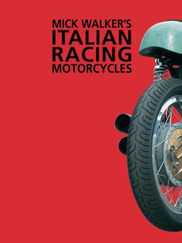 Mick Walker's Italian Racing Motorcycles von Brooklands Books Ltd. (Redline)