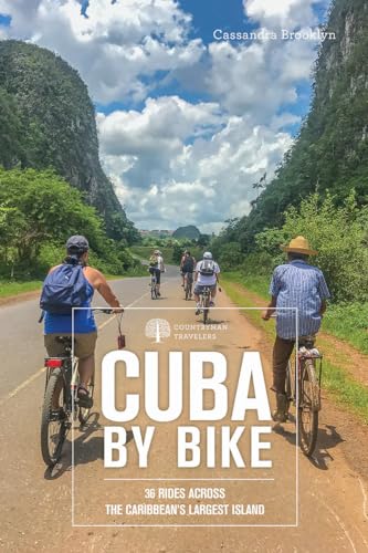 Cuba by Bike: 36 Rides Across the Caribbean's Largest Island