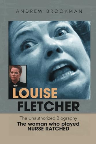 Louise Fletcher – The Unauthorized Biography von BearManor Media