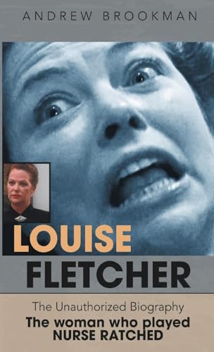 Louise Fletcher - The Unauthorized Biography von BearManor Media