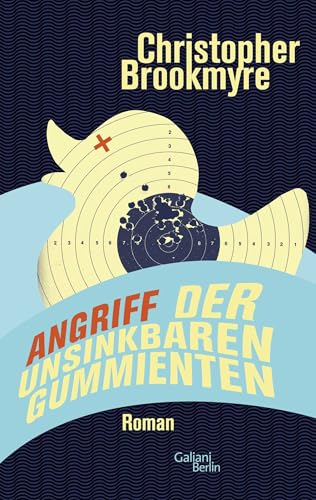 Angriff der unsinkbaren Gummienten: Roman Angriff der unsinkbaren Gummienten: Roman