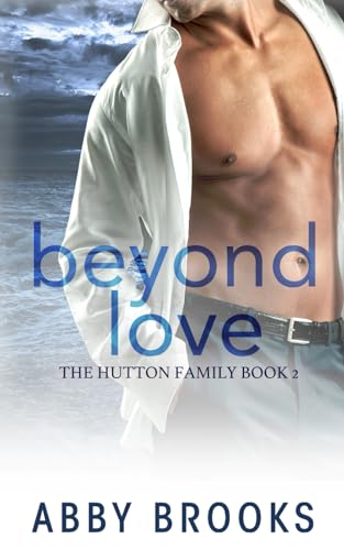 Beyond Love (The Hutton Family, Band 2) von Independently Published