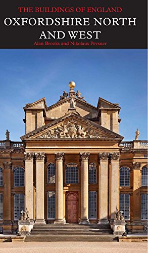 Oxfordshire: North and West (Pevsner Architectural Guides: The Buildings of England)