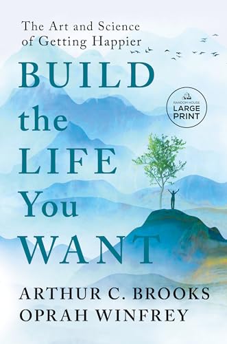 Build the Life You Want: The Art and Science of Getting Happier (Random House Large Print) von Diversified Publishing