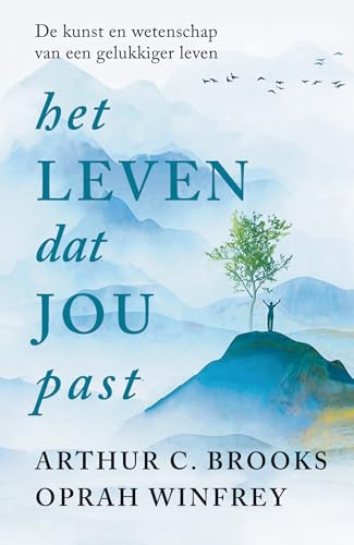 Het leven dat jou past: de kunst en wetenschap van een gelukkiger leven