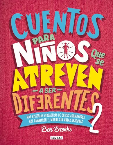 Cuentos para niños que se atreven a ser diferentes 2 / Stories for Boys Who Dare To Be Different 2 Cuentos para niños que se atreven a ser diferentes 2 / Stories for Boys Who Dare To Be Different 2