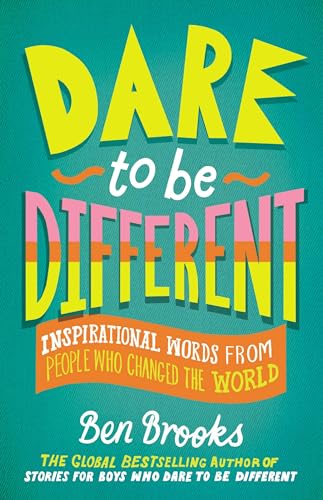 Dare to Be Different: Inspirational Words from People Who Changed the World (The Dare to Be Different Series) von Running Press Kids