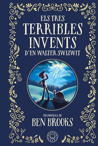 Els tres terribles invents d'en Walter Swizwit von Blackie Books