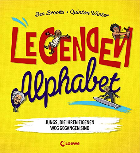 Legenden-Alphabet - Jungs, die ihren eigenen Weg gegangen sind: ABC-Buch mit berühmten Persönlichkeiten, Geschenkbuch zum Stärken der Persönlichkeit Legenden-Alphabet - Jungs, die ihren eigenen Weg gegangen sind: ABC-Buch mit berühmten Persönlichkeiten, Geschenkbuch zum Stärken der Persönlichkeit