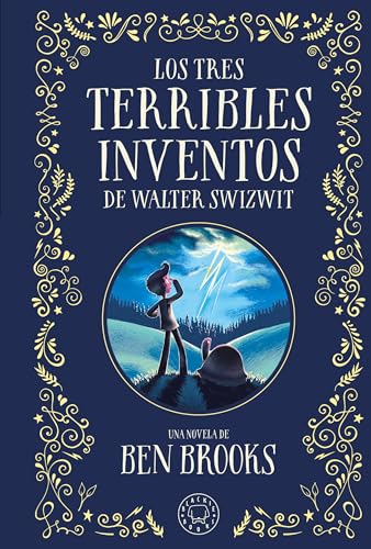 Los tres terribles inventos de Walter Swizwit Los tres terribles inventos de Walter Swizwit von Blackie Books