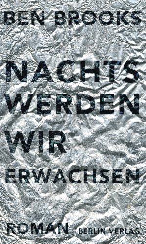 Nachts werden wir erwachsen: Roman Nachts werden wir erwachsen: Roman