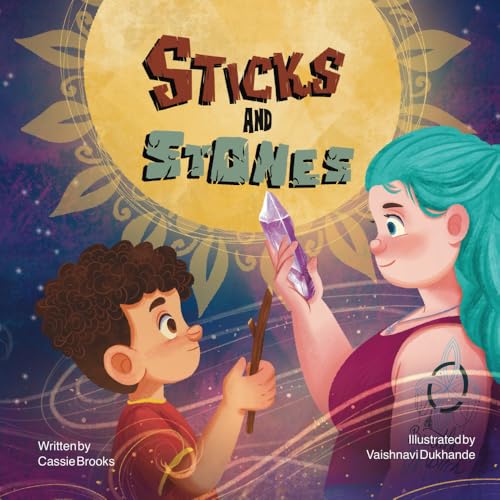 Sticks and Stones (Magick in Me, Band 1) von Primedia eLaunch LLC