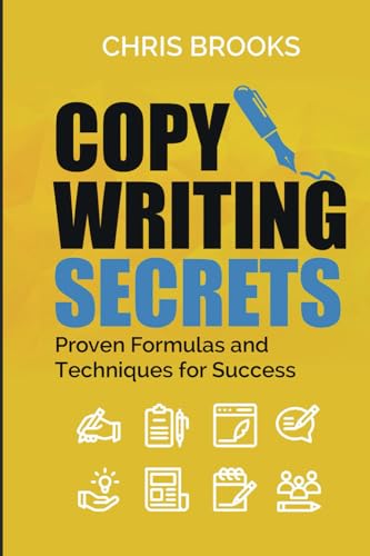 COPYWRITING SECRETS: Proven Formulas and Techniques for Success von Independently published