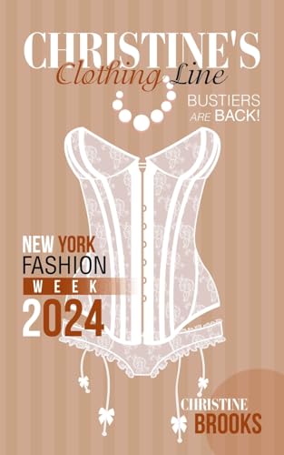 Christine's Clothing Line: New York Fashion Week 2024 von AuthorHouse