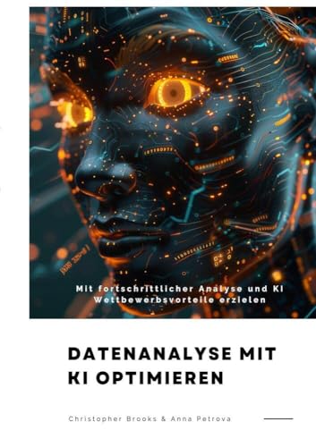 Datenanalyse mit KI optimieren: Mit fortschrittlicher Analyse und KI Wettbewerbsvorteile erzielen von tolino media