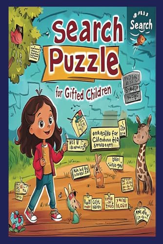 Search Puzzle for Gifted Children: Search Word Puzzle Book for Gifted Children ages 4-7 | 6x9 inches | 80 pages | 35+ Puzzle...Perfect Gift for your Child while Vacation, Holidays, and Free Times von Independently published