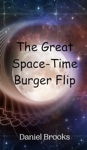 The Great Space-Time Burger Flip von Creative Arts Management OÜ