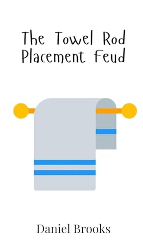 The Towel Rod Placement Feud von Creative Arts Management OÜ