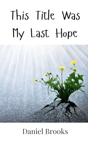 This Title Was My Last Hope von Creative Arts Management OÜ