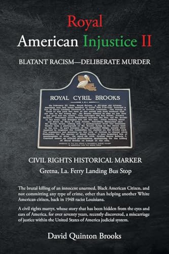 Royal American Injustice II: BLATANT RACISM-DELIBERATE MURDER von Page Publishing