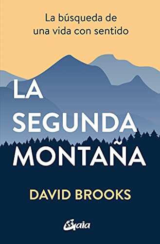 La segunda montaña: La búsqueda de una vida con sentido (Conciencia global)