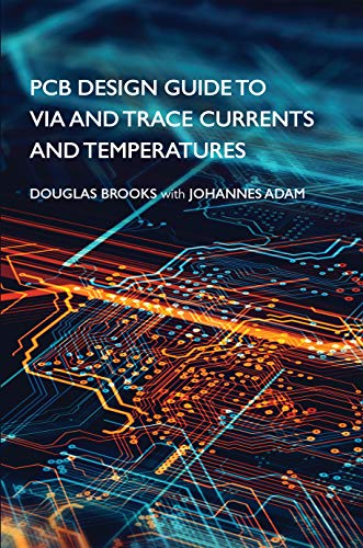 Pcb Design Guide to Via and Trace Currents and Temperatures