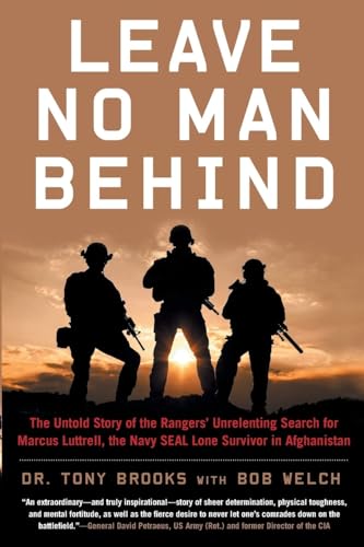 Leave No Man Behind: The Untold Story of the Rangers’ Unrelenting Search for Marcus Luttrell, the Navy SEAL Lone Survivor in Afghanistan von Diversion Books