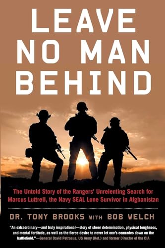 Leave No Man Behind: The Untold Story of the Rangers’ Unrelenting Search for Marcus Luttrell, the Navy SEAL Lone Survivor in Afghanistan von Diversion Books