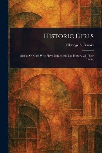 Historic Girls von Anson Street Press