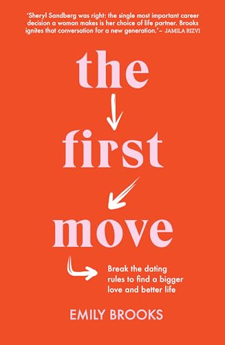 The First Move: Break the dating rules to find a bigger love and better life von Murdoch Books