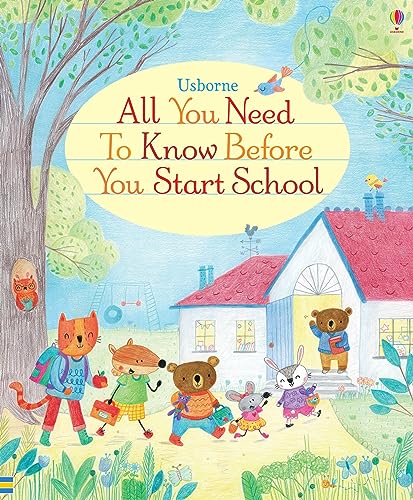 All You Need to Know Before You Start School: 1 All You Need to Know Before You Start School: 1