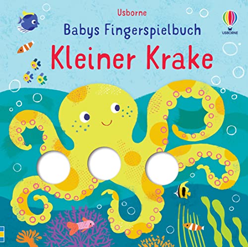 Babys Fingerspielbuch: Kleiner Krake: interaktives Mitmachbuch zur Förderung motorischer Fertigkeiten – ab 1 Jahr (Babys Fingerspielbücher)
